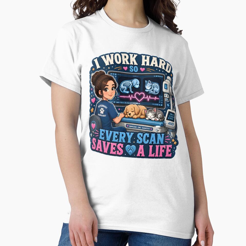 I Work Hard So Every Scan Saves A Life – Cute Veterinary Radiology X-Ray Design by Bettybee00