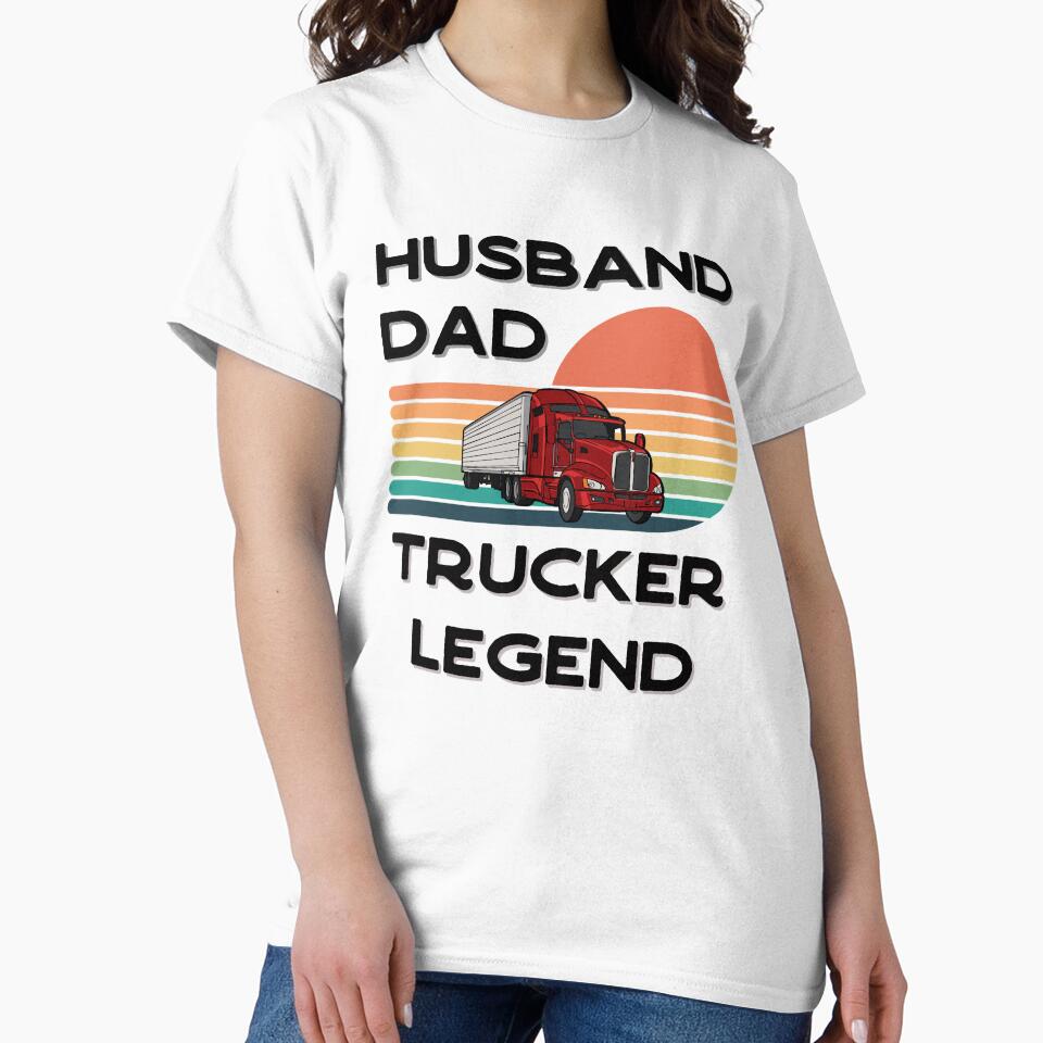 Husband, Dad, Trucker, Legend by GigaDesigns