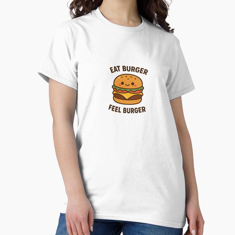 Eat Burger Feel Burger – Cute Kawaii Cheeseburger Design by Art-Tacos