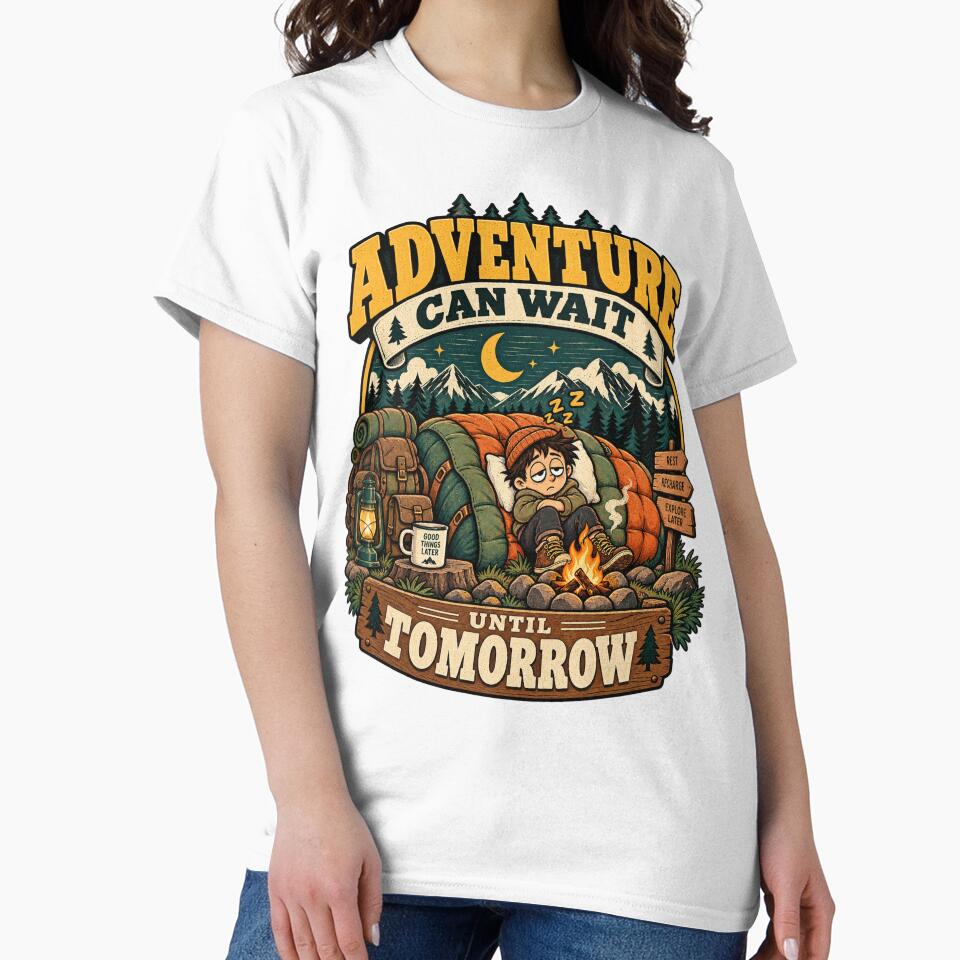 Adventure Can Wait Until Tomorrow – Funny Camping Procrastination by NarpLTD