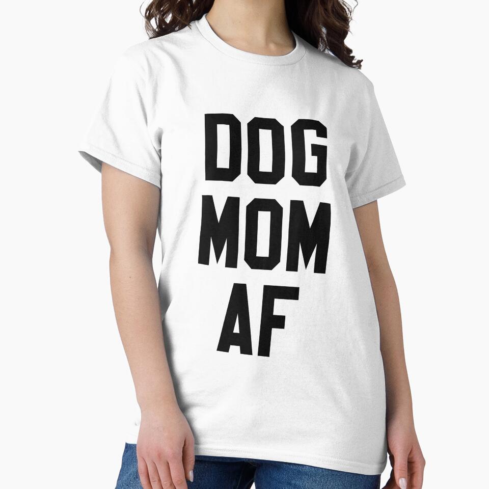 Dog Mom AF by 7sages