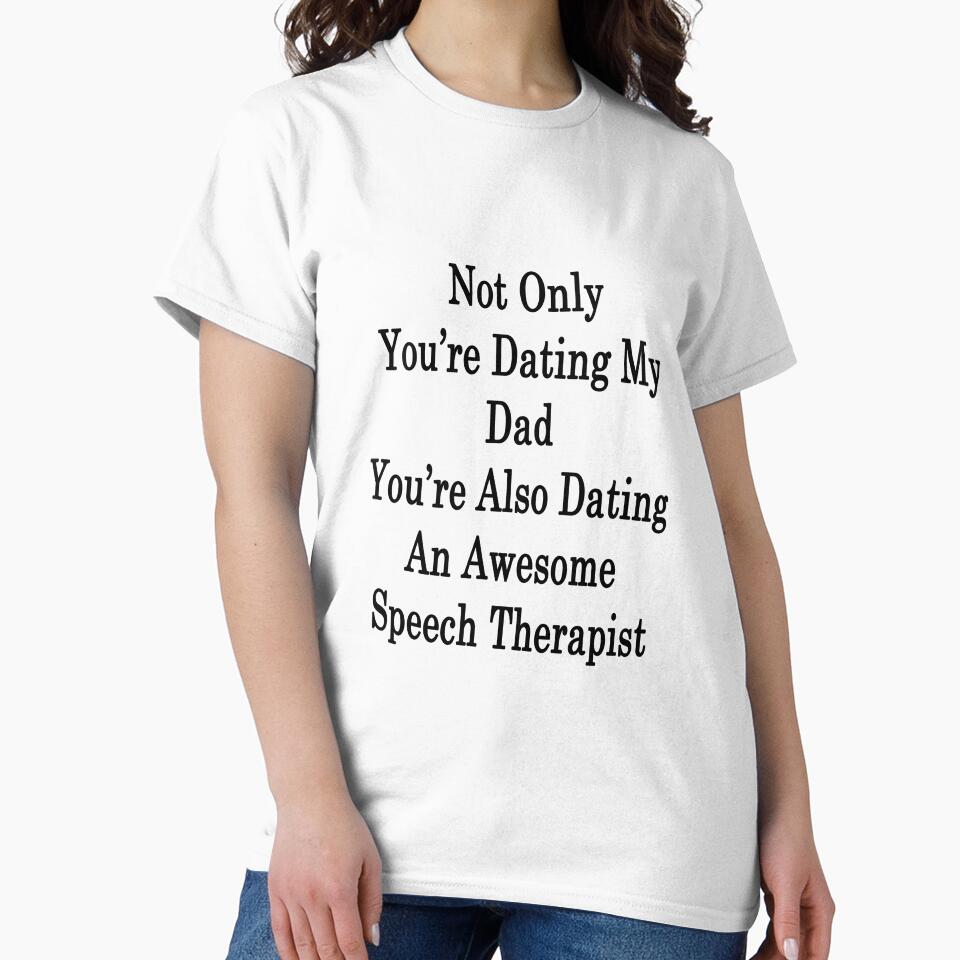Not Only You're Dating My Dad You're Also Dating An Awesome Speech Therapist by supernova23