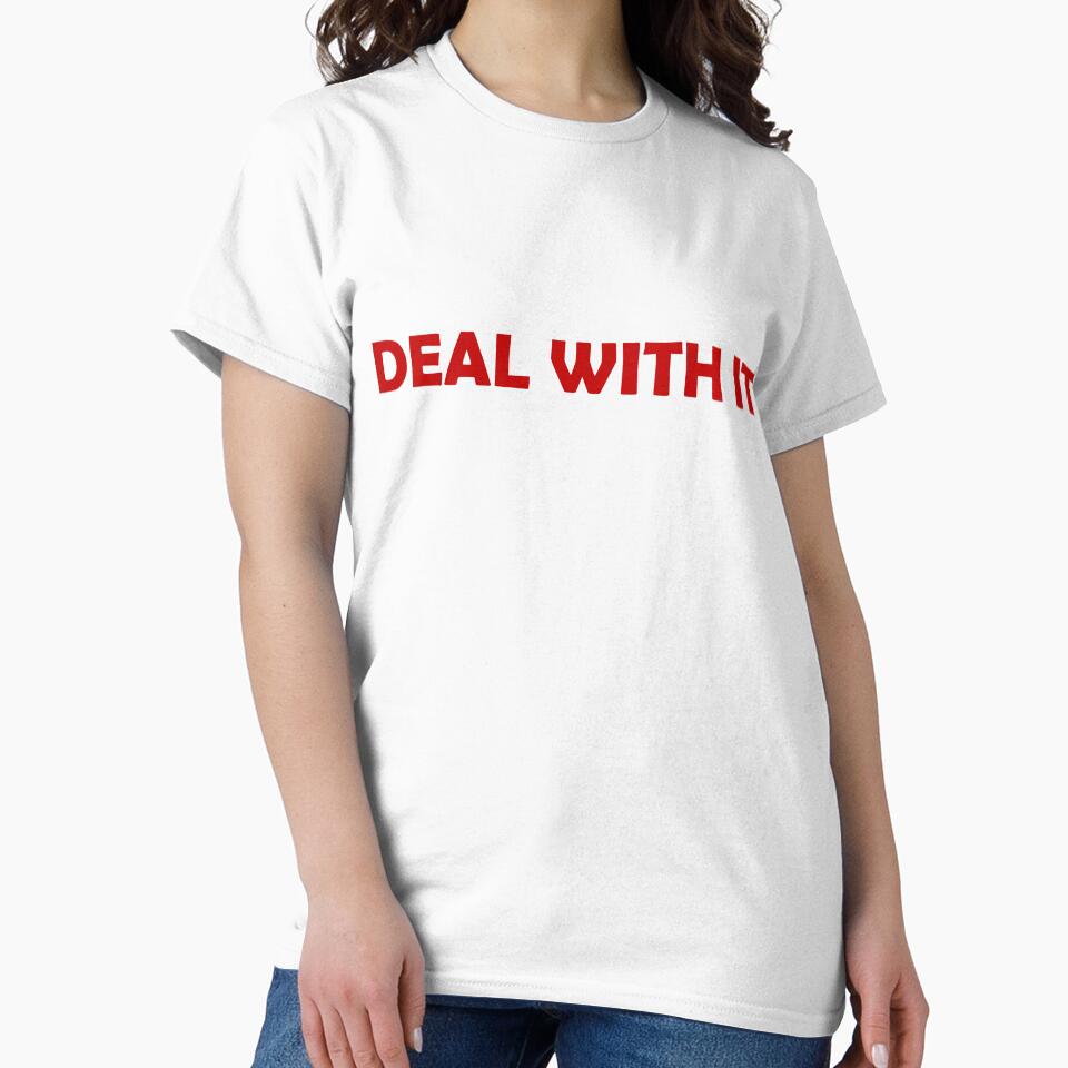 DEAL WITH IT by MakeMeASidekick