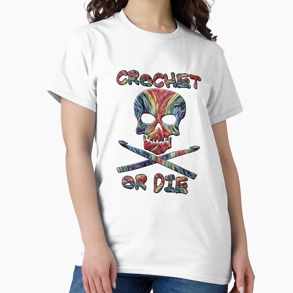 Crochet or Die Funny Crocheter by SpiritWestDesig