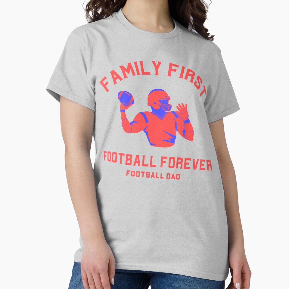 Family First, Football Forever by SuperstyleTees