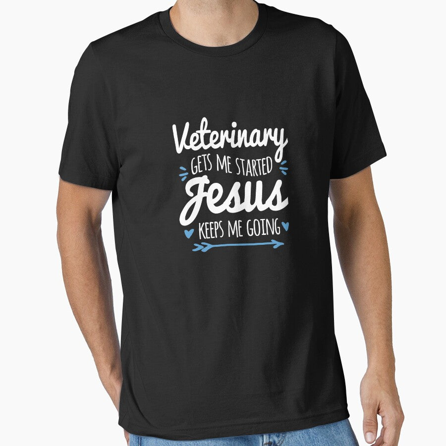 Veterinary Gets Me Started Jesus Keeps Me Going, Veterinary by Cariocas