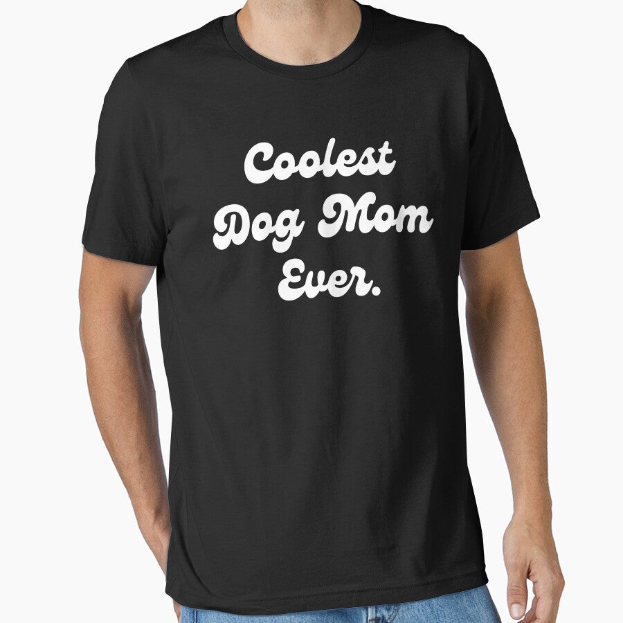 coolest dog mom ever by Te-designer