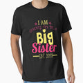 I Am Going To Be A Big Sister Est. 2018 by evancbiz1223