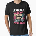 I Crochet So I Don’t Choke People Save A Life Send Yarn by MuteElevent