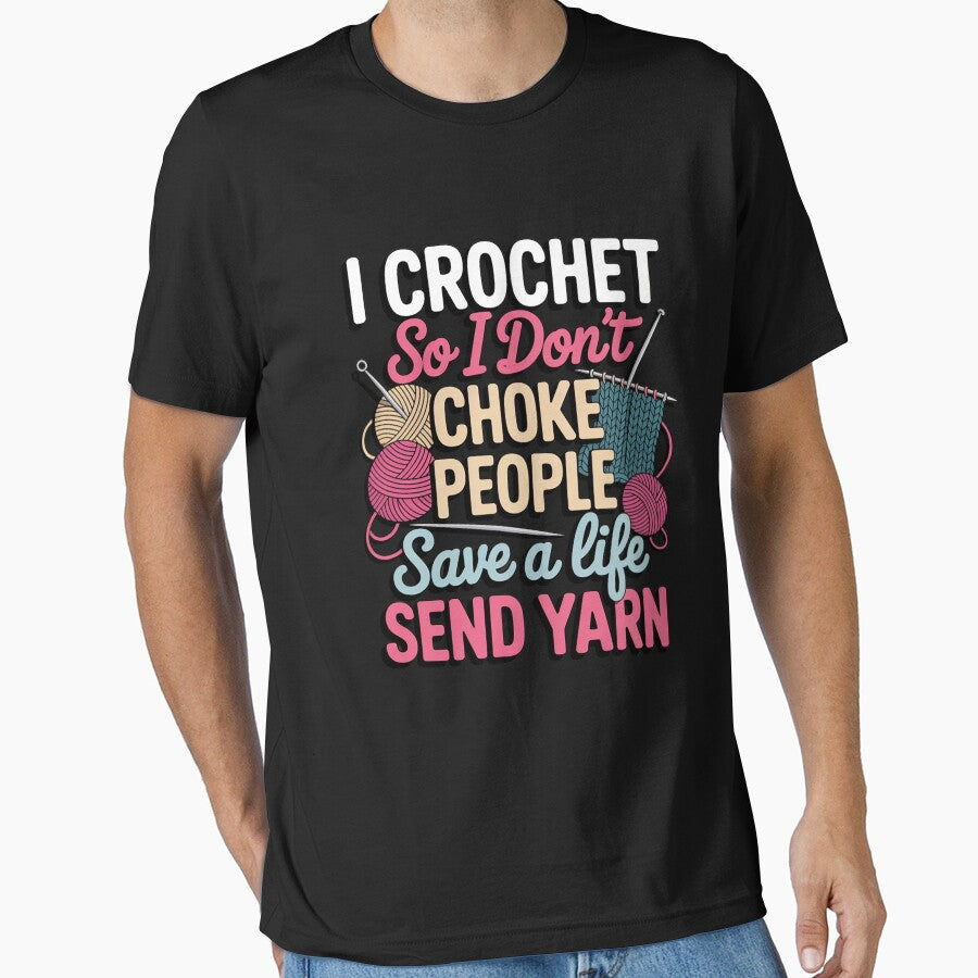 I Crochet So I Don’t Choke People Save A Life Send Yarn by MuteElevent