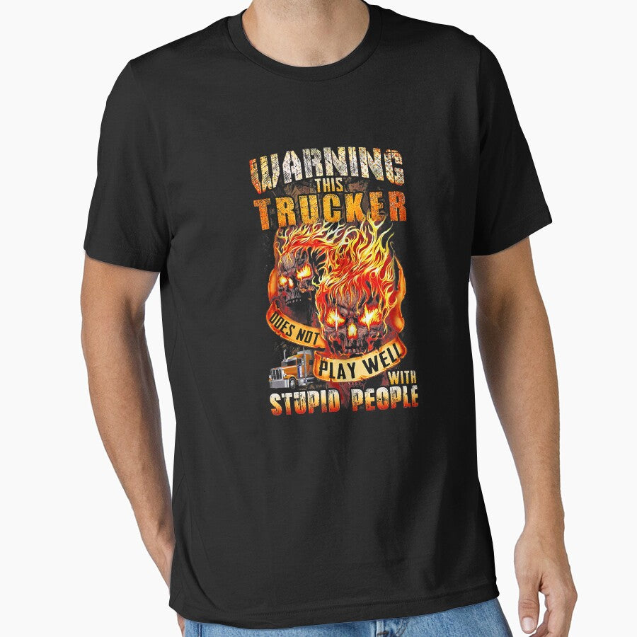 Warning This Trucker Does Not Play Well With Stupid People by GardNewerd