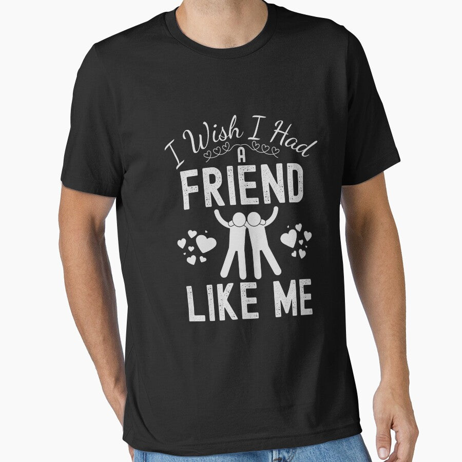 I Wish I Had a Friend Like Me Funny Best Friend by KayanaStore