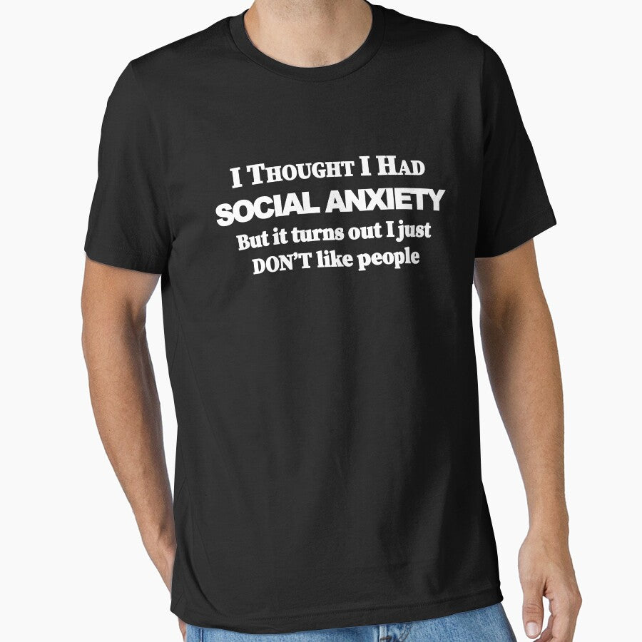 I thought i had Social Anxiety but it turns out i just don't like people by Souna's  Store