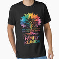 Family Reunion 2025 Our Roots Run Deep Our Love Runs Deeper by RopboxRone