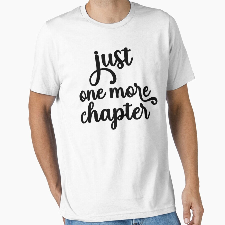 just one more chapter t -shirt design by namin0305