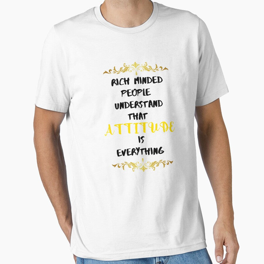 RICH MINDED PEOPLE UNDERSTAND THAT ATTITUDE IS EVERYTHING by EsmoozyDMaestro