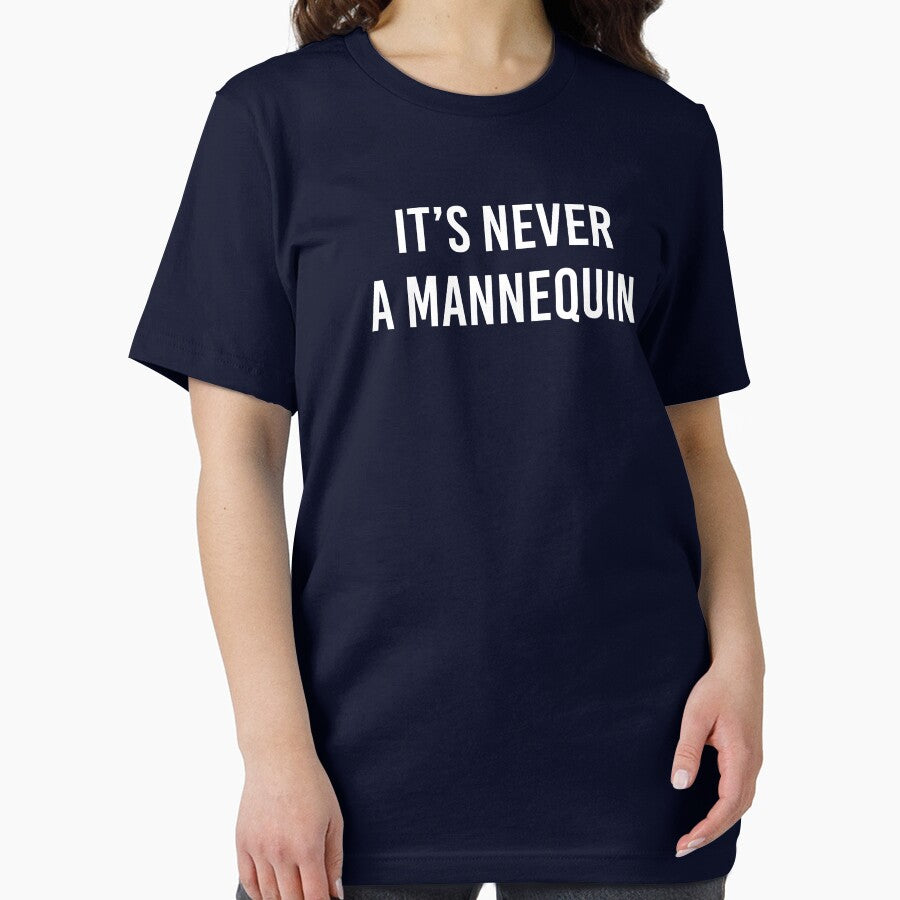 It's Never A Mannequin Funny True Crime Gift For True Crime Lovers by kmcollectible