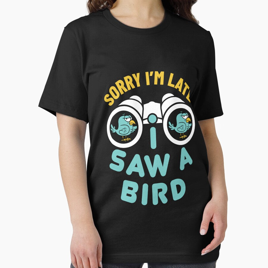 Sorry I'm Late I Saw a Bird Funny Bird Watcher Watching Birder Birding by jaygo