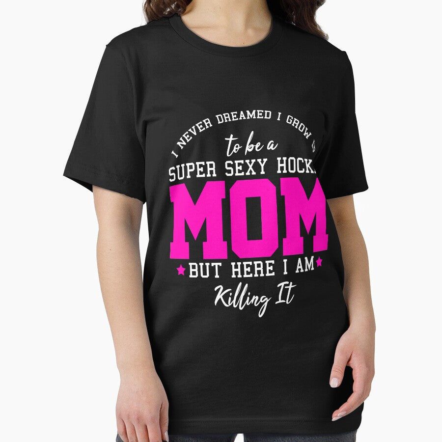 Super Sexy Hockey Mom T shirt by 3familyllc