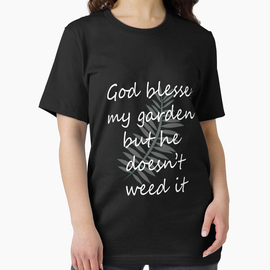 Funny God Blesses my garden but Doesn't weed gift for Gardeners by LGamble12345