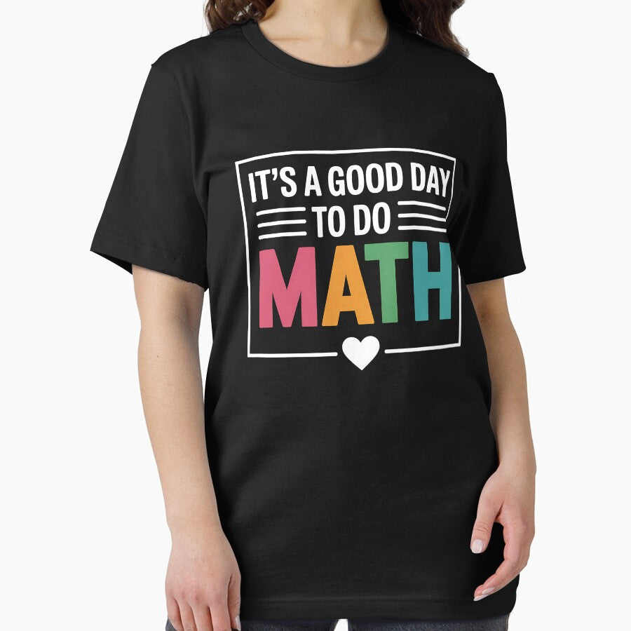 It's a Good Day to Do Math Back to School Math Teacher by BakeryDozen