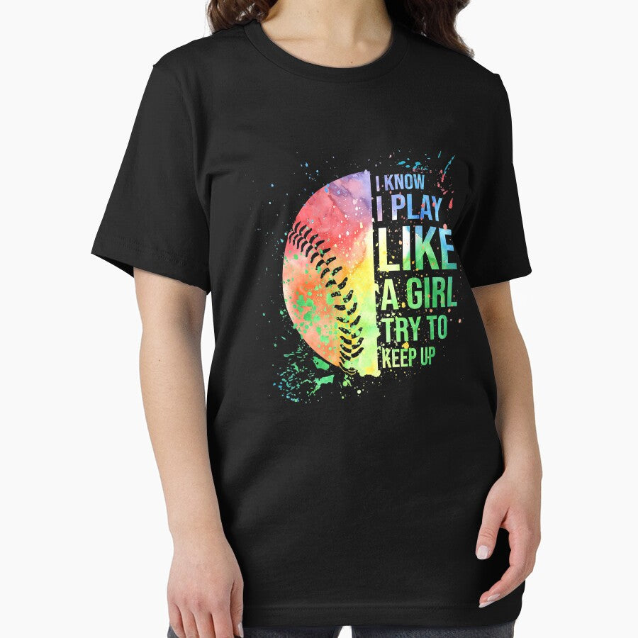 I Know I Play Like A Girl Try To Keep Up Softball Gift by MichelSorour