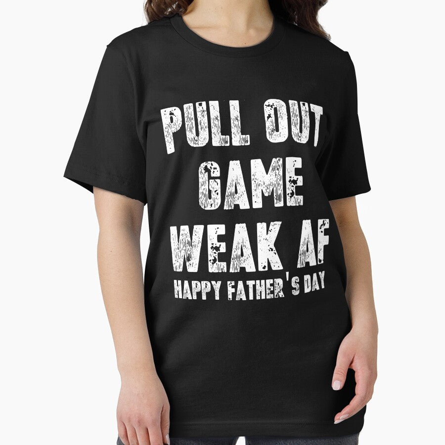 Vintage Pull Out Game Weak AF happy father's day typography by garniturex