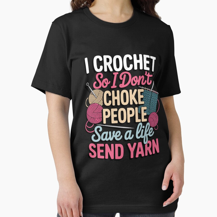 I Crochet So I Don’t Choke People Save A Life Send Yarn by MuteElevent