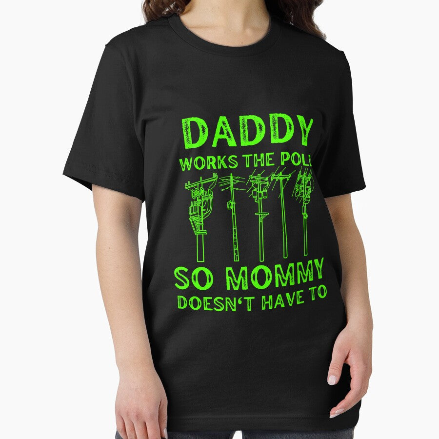 Copy of Daddy Works The Pole So Mommy Doesnt Have To by med-sp-shop5