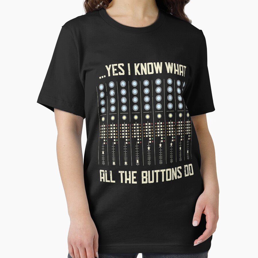 Yes I Know What All The Buttons Do - Funny Music Gift by yeoys