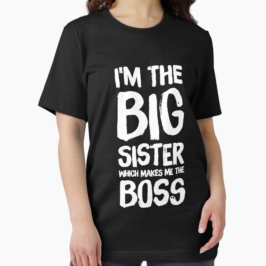 I'm the big sister which makes me the boss - funny big sister by Captain Mood