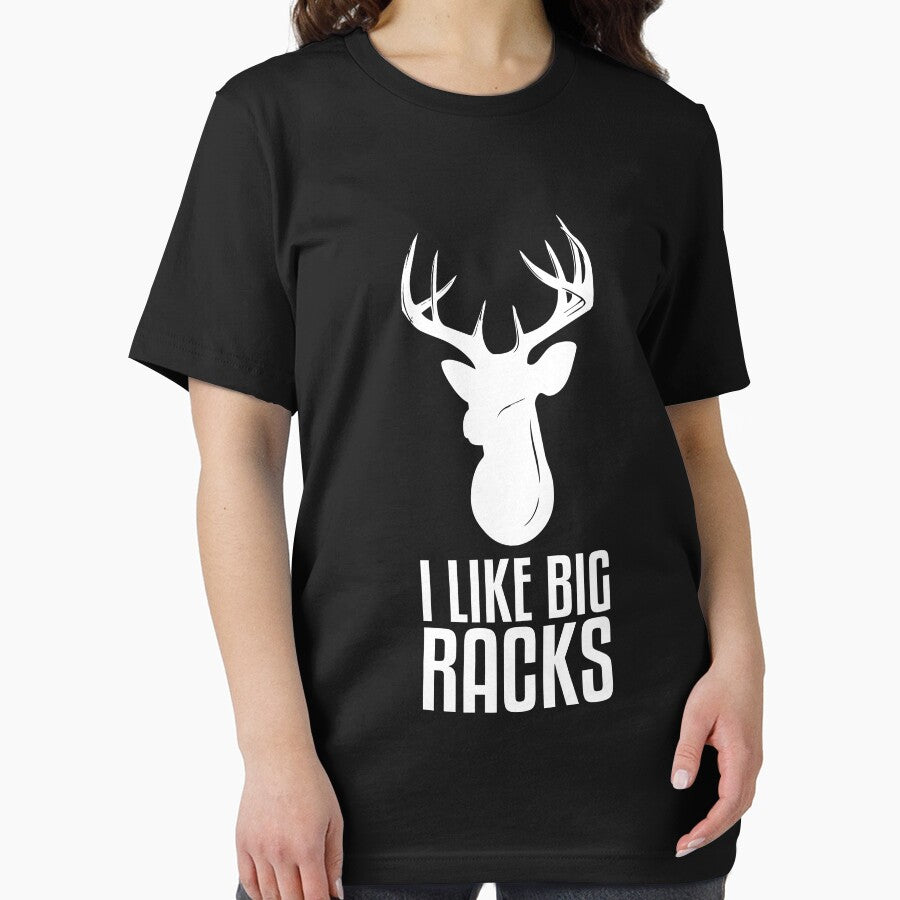 I Like Big Racks T-shirt by 3familyllc