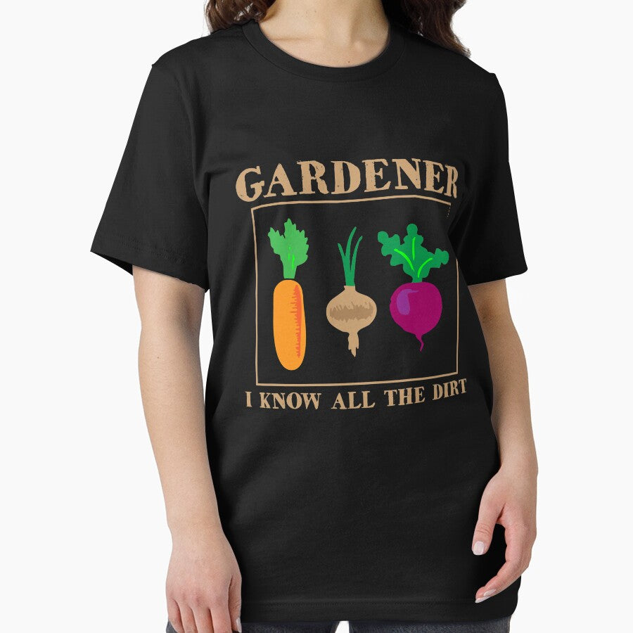 Gardener I Know All The Dirt T-shirt by 3familyllc