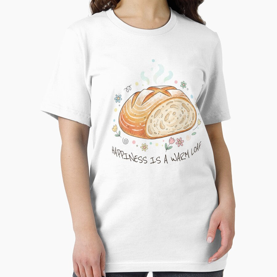 Happiness is a Warm Loaf by KeepCookingTees