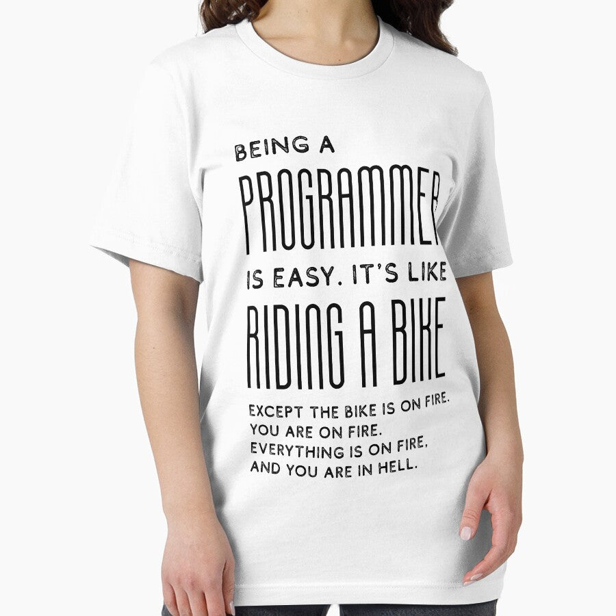 Being a programmer is easy. It's like riding a bike - Funny Programming Jokes by SkyStract