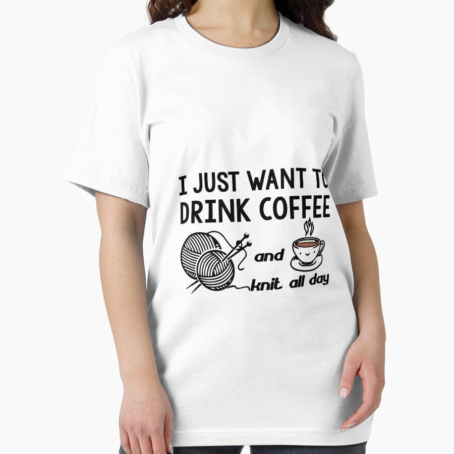 I Just Want to Drink Coffee and Knit All Day by JoyMoo