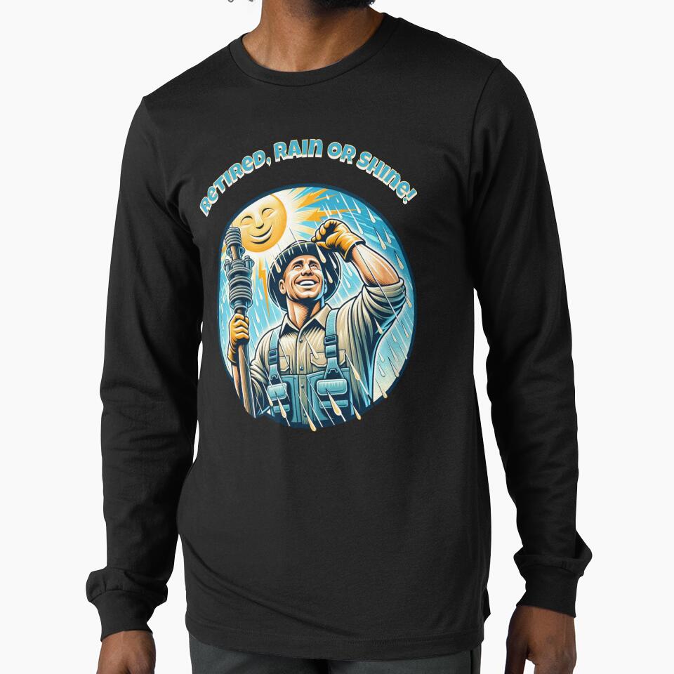 Retired lineman rain shine sleet or snow - Retired, rain or shine by JansenGS