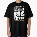 I Love My Awesome Big Sister - Little Brother Gift TShirt by chihai