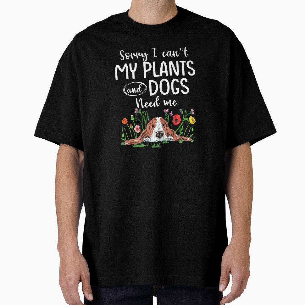 Sorry I Can't My Plants And Dogs Need Me by SunsetGloww