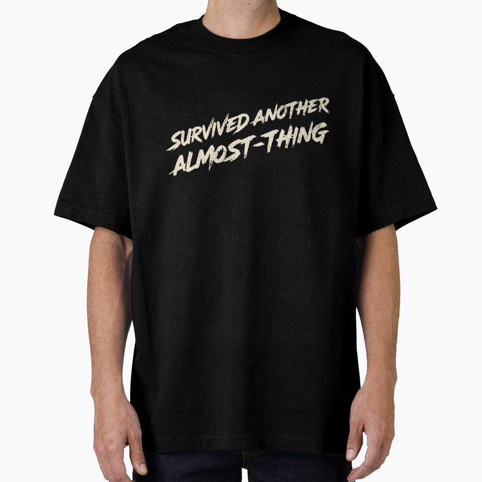 Survived Another Almost-Thing – Funny Breakup Design by Honominu