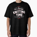 It's Always Knitting Time Text-based Yarn Fan Design by MimsTees