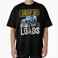 I Drop Big Loads Big Rig Semi Trailer Truck Driver  Men by DamilolaKenmore