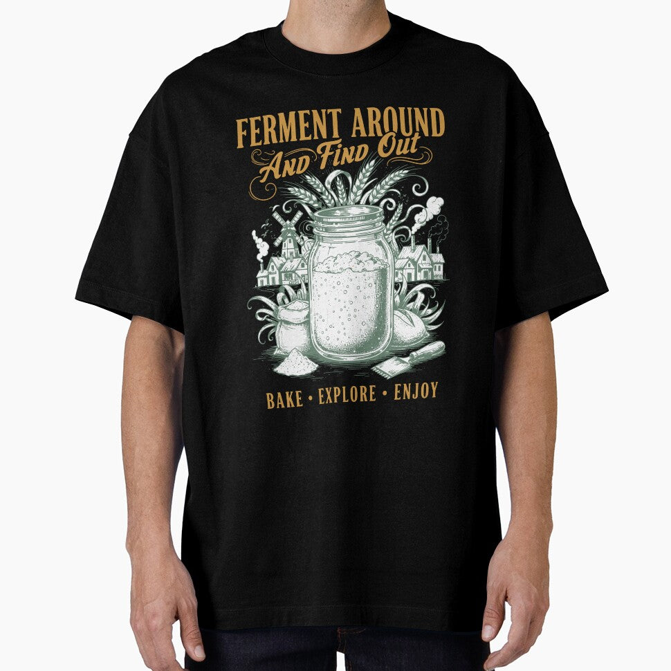 sourdough Ferment Around And Find Out Bread Baking by LuminOrb