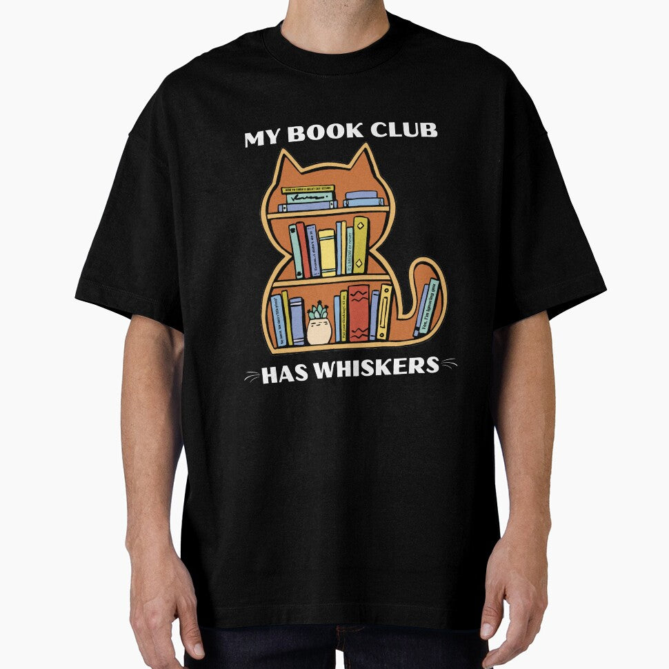 My Book Club Has Whiskers by BeansHotTees