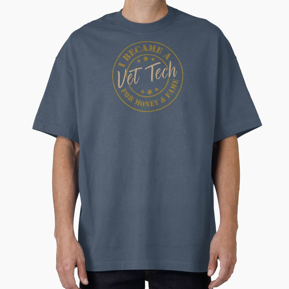 I Became A Vet Tech For Money And Fame - Funny Vet Tech Quote Gift Idea For Men and Womens by Mmmm3344