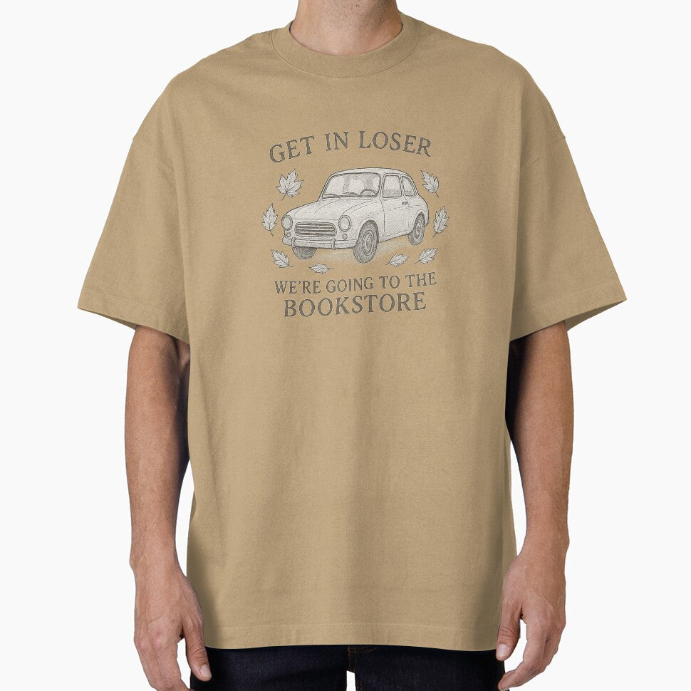 Get in Loser, We're Going to the Book Store by Scout & Co. Creations