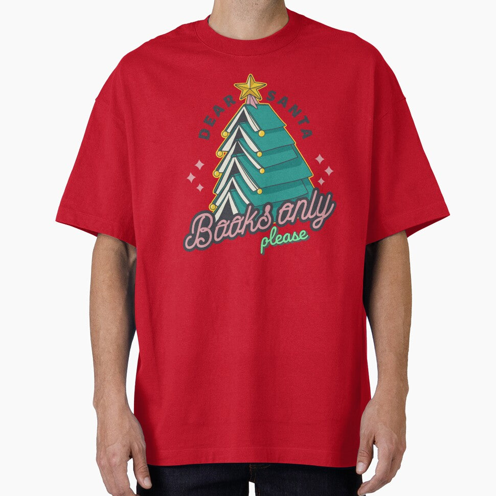 Dear Santa Books Only Please by BeansHotTees