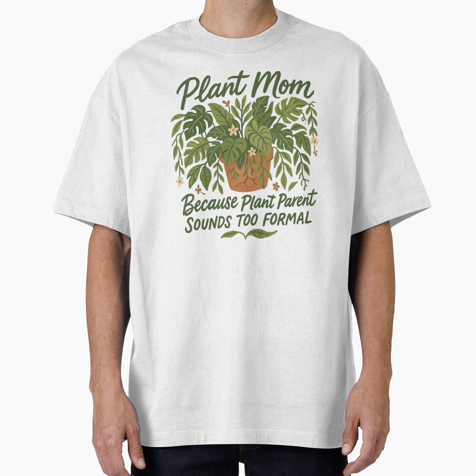 Plant Mom Because Plant Parent Sounds Too Formal — Cottagecore Gift by LuminoDesignCo