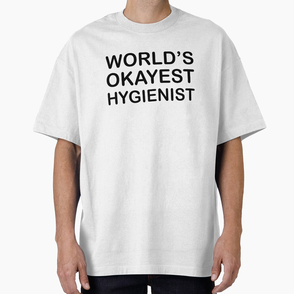 World's Okayest Hygienist by metin1331
