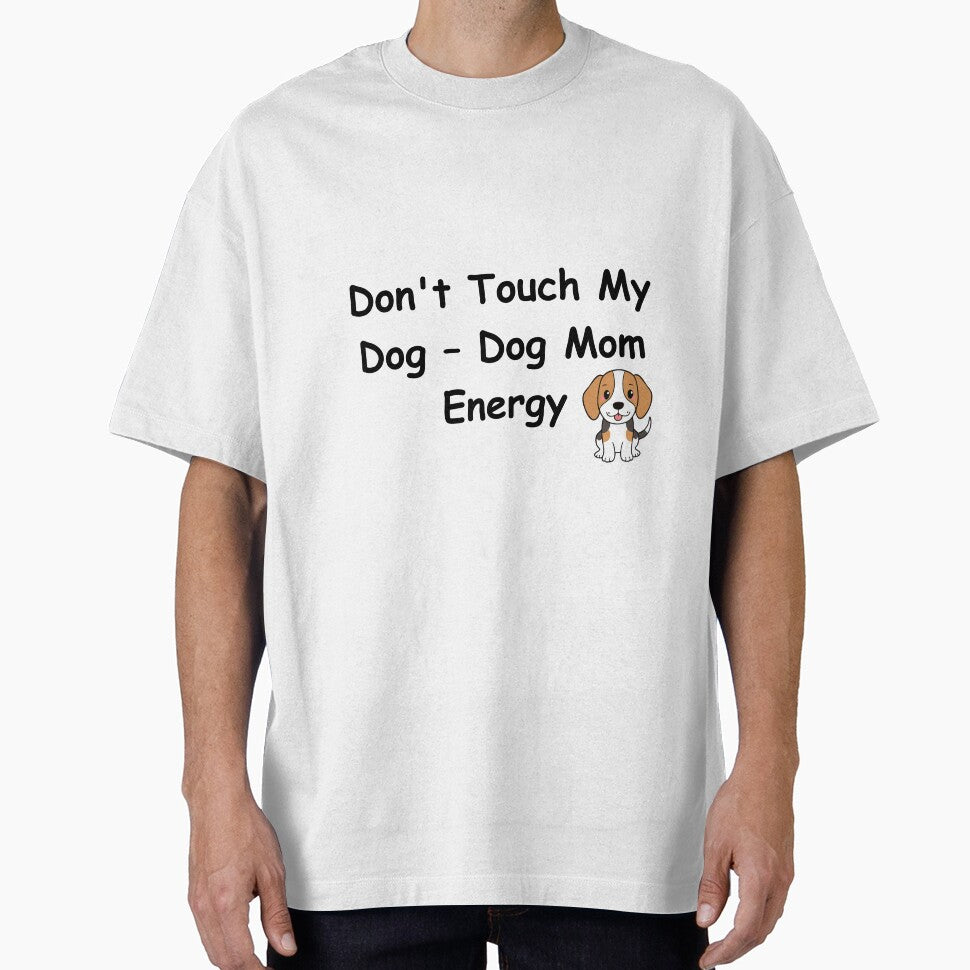 Don't Touch My Dog – Dog Mom Energy Funny Pet Lover Design by Yassine SEBA